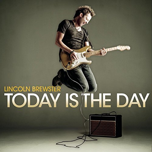 Lincoln Brewster/Today Is The Day