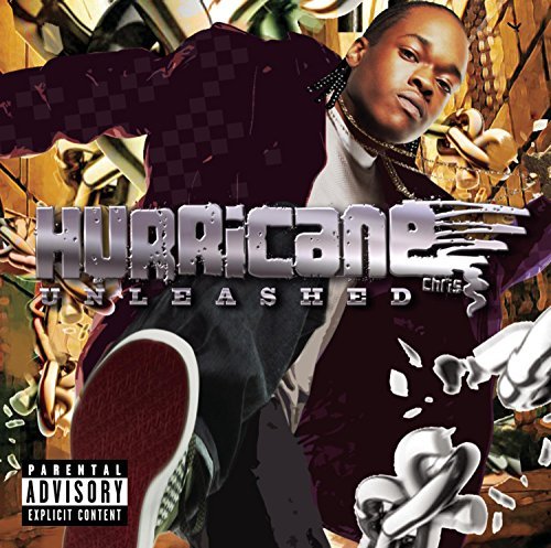 Hurricane Chris/Unleashed@Explicit Version