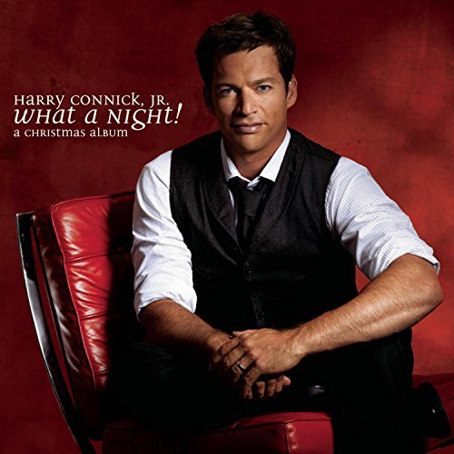 Harry Jr. Connick/What A Night! A Christmas Album