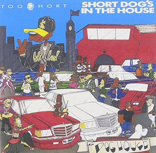 Too Short/Short Dog's In The House