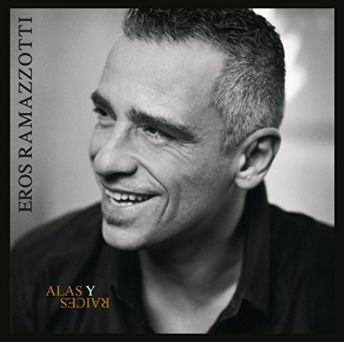 Eros Ramazzotti/Alas Y Raices (Spanish Version