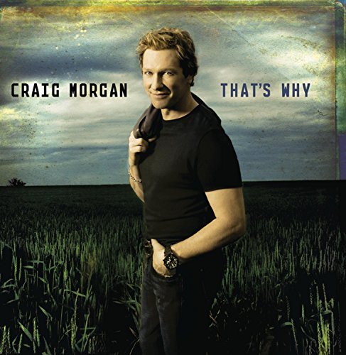 Craig Morgan/That's Why