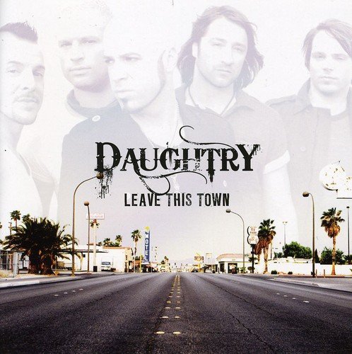 Daughtry/Leave This Town@Import-Gbr