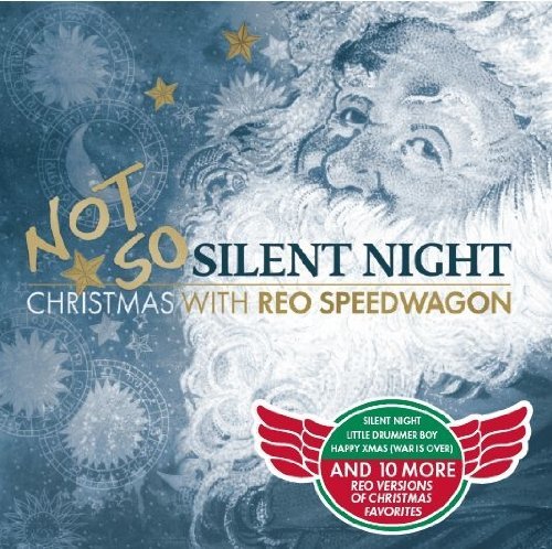 REO SPEEDWAGON/NOT SO SILENT NIGHT