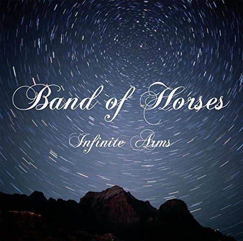 Band Of Horses/Infinite Arms