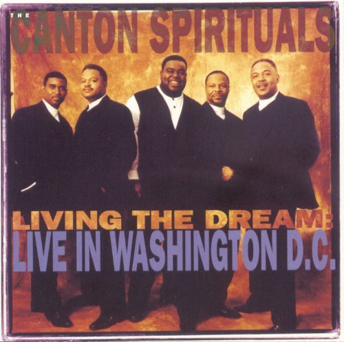 Canton Spirituals/Living The Dream-Live In Washi