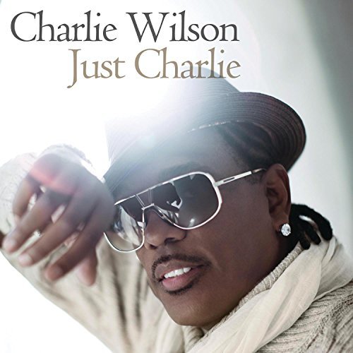 Charlie Wilson/Just Charlie