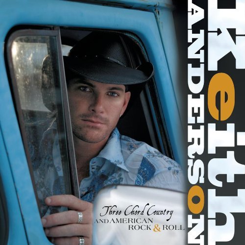 Keith Anderson/Three Chord Country & American