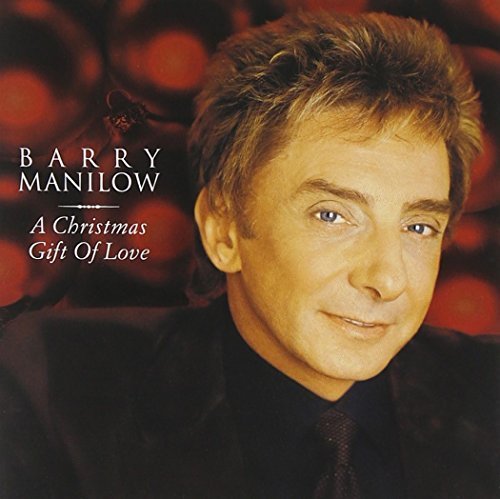 Barry Manilow/Christmas Gift Of Love