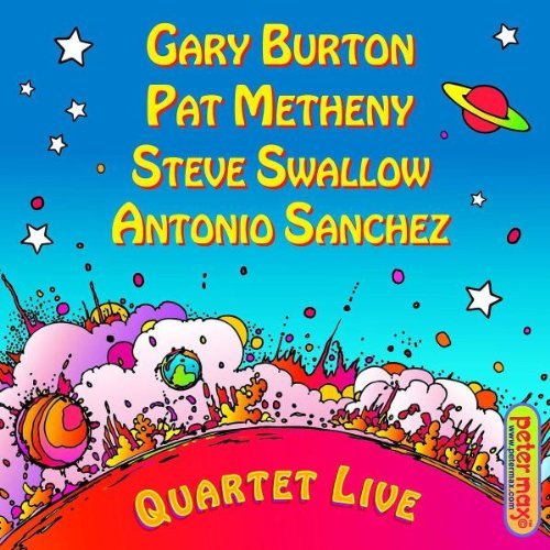 Burton/Metheny/Swallow/Sanchez/Quartet Live!