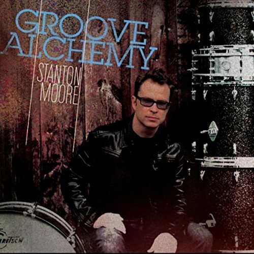 Stanton Moore Groove Alchemy 