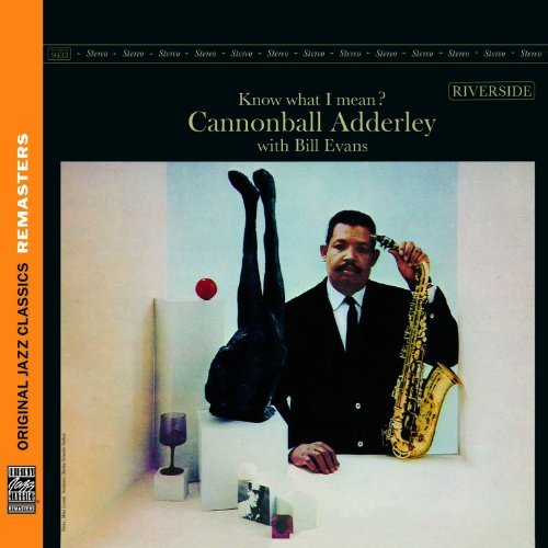 Cannonball Adderley/Know What I Mean@Feat. Bill Evans@Remastered)