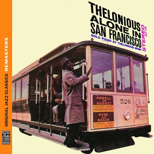 Thelonious Monk/Thelonious Alone In San Franci@Remastered