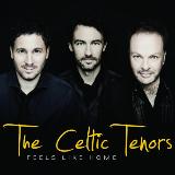 Celtic Tenors Feels Like Home 