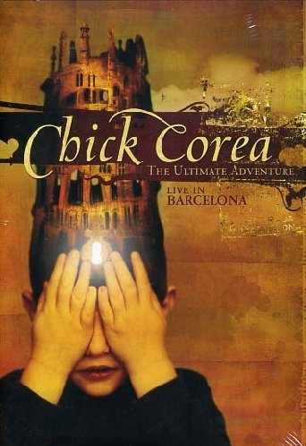 Chick Corea Ultimate Adventure Live In Ba 