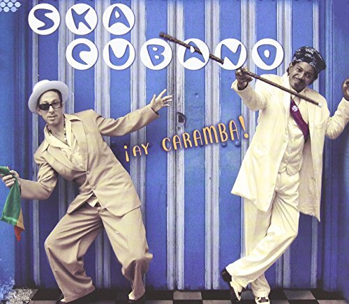 Ska Cubano/!ay Caramba!