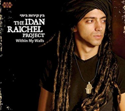 Idan Project Raichel/Within My Walls