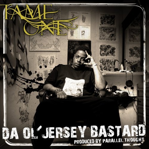 Tame One/Da Ol Jersey Bastard