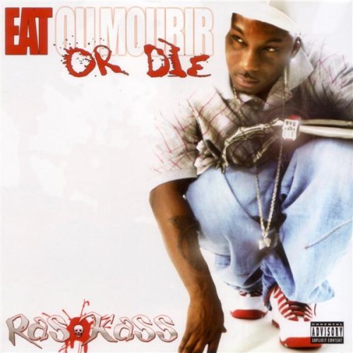 Ras Kass/Eat Or Die@Explicit Version