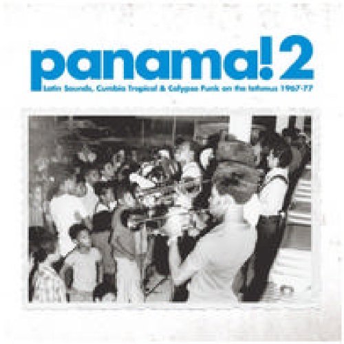Panama!2 Latin Sounds Cumbia T Panama!2 Latin Sounds Cumbia T 