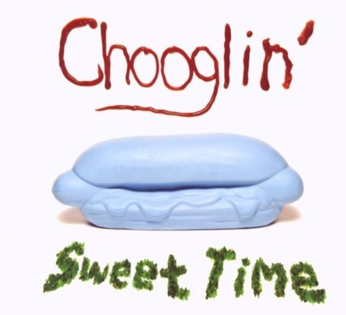 Chooglin'/Sweet Time