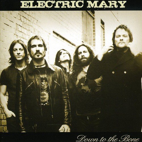 Electric Mary/Down To The Bone@Import-Eu