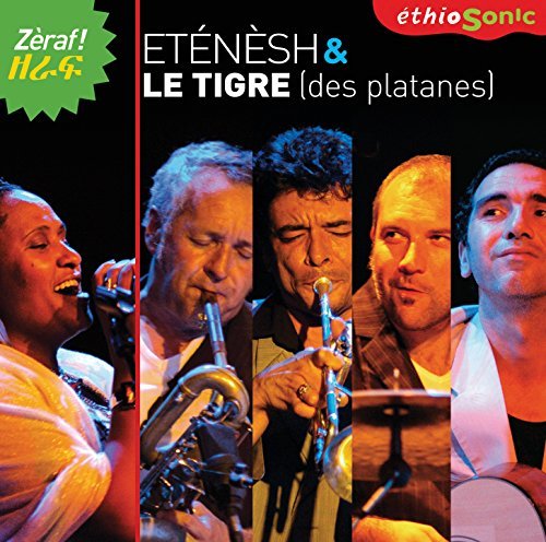 Etenesh/Le Tigre Des Platan/Zeraf!