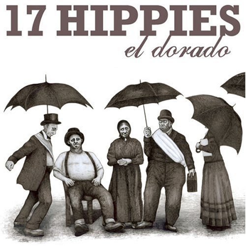 17 Hippies/El Dorado