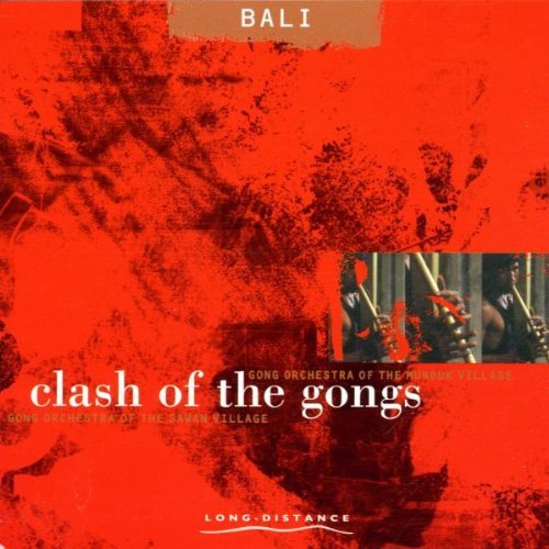 Gong Orchestra Of Mundik/Clash Of The Gongs