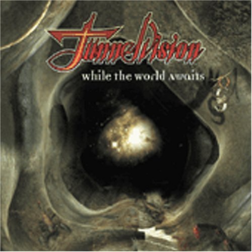Tunnel Vision/While The World Awaits