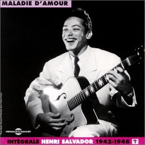 Henri Salvador/Vol. 1-Complete/Maladie D'Amou
