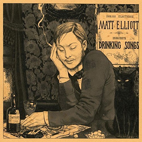 Matt Elliott/Drinking Songs