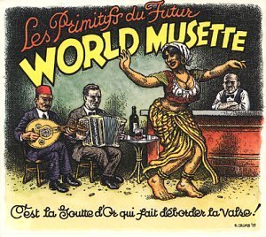 Primitifs Du Futur/World Musette