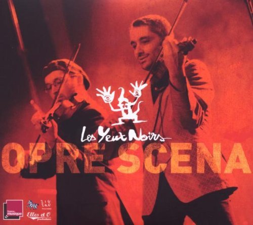 Yeux Noirs/Opre Scena