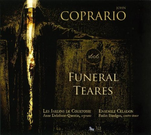 J. Coprario/Funeral Teares@Les Jardins De Courtoisie
