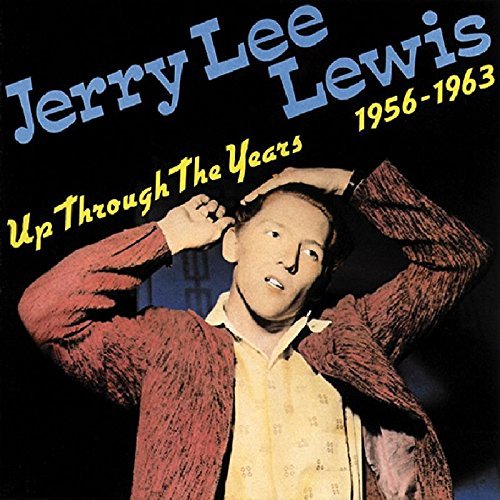 Jerry Lee Lewis/Up Through The Years 1956-63