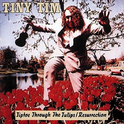 Tiny Tim/Resurrection/Tiptoe Through Th@2-On-1