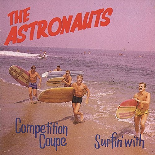 Astronauts/Surfin' With/Competition Coupe@2-On-1