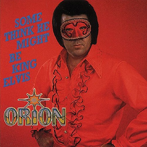 Orion/Some Think He Might Be King El
