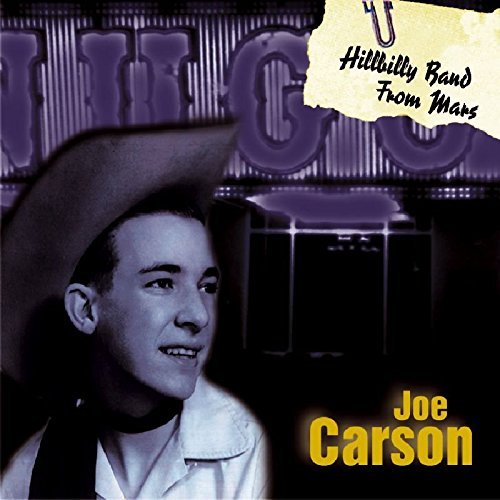 Joe Carson/Hillbilly Band From Mars