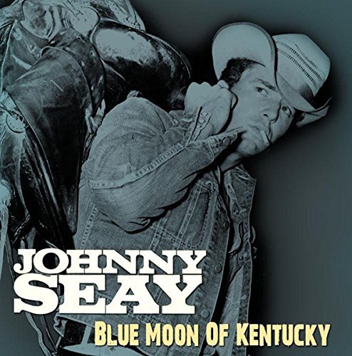 Johnny Seay/Blue Moon Of Kentucky