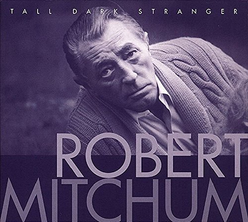 Robert Mitchum/Tall Dark Stranger