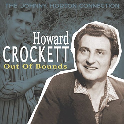 Howard Crockett/Out Of Bounds-Johnny Horton Co