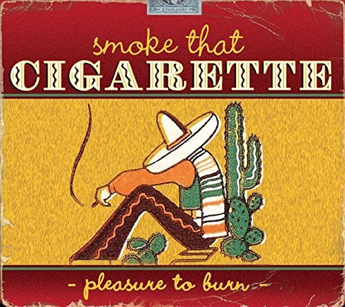 Smoke That Cigarette Pleasure/Smoke That Cigarette Pleasure