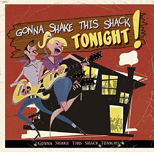 Gonna Shake This Shack Tonight/Gonna Shake This Shack Tonight