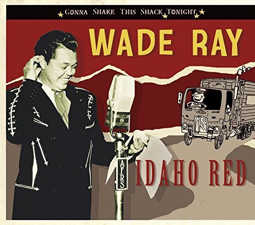 Wade Ray/Gonna Shake This Shack Tonight