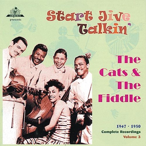 Cats & The Fiddle/Start Jive Talkin-1947-50