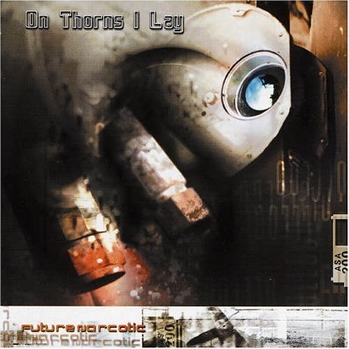 On Thorns I Lay/Future Narcotic@Import-Gbr