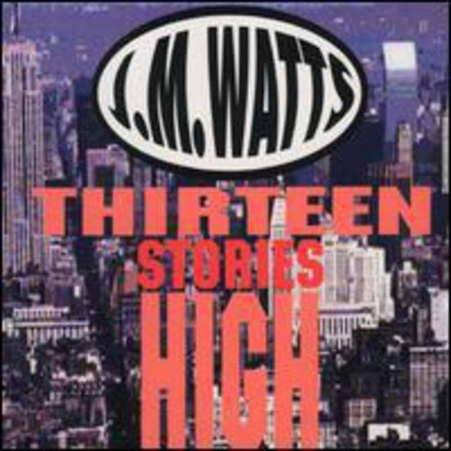 John Watts/Thirteen Stories High@Import-Gbr