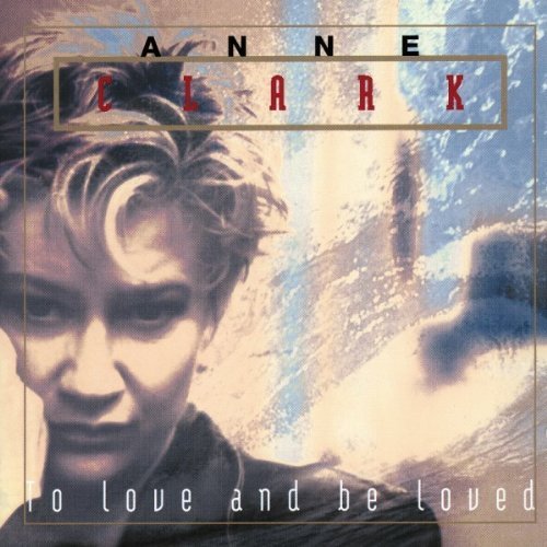 Anne Clark/To Love & Be Loved@Import-Eu